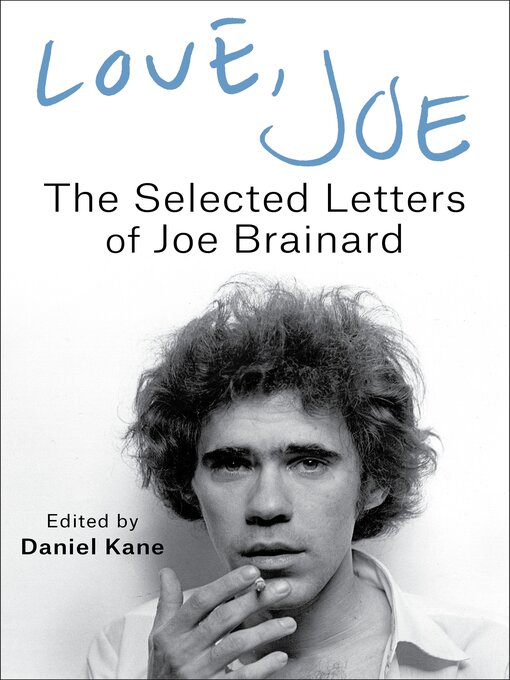 Title details for Love, Joe by Joe Brainard - Available